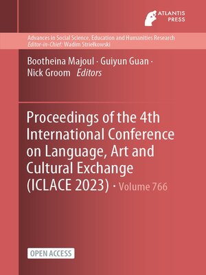 cover image of Proceedings of the 4th International Conference on Language, Art and Cultural Exchange (ICLACE 2023)